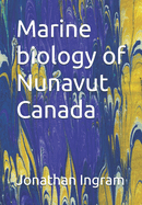 Marine biology of Nunavut Canada