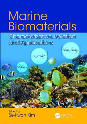 Marine Biomaterials: Characterization, Isolation and Applications - Kim, Se-Kwon (Editor)