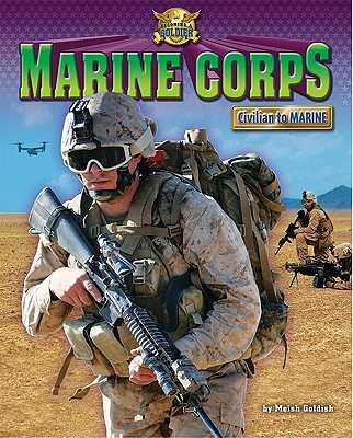 Marine Corps: Civilian to Marine - Goldish, Meish