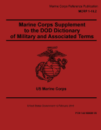 Marine Corps Reference Publication MCRP 1-10.2 Marine Corps Supplement to the DOD Dictionary of Military and Associated Terms September 2020