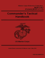 Marine Corps Reference Publication McRp 3-30.7 (Formerly McRp 3-11.1a) Commander's Tactical Handbook 2 May 2016