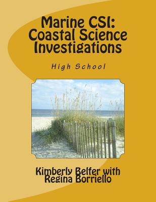 Marine Csi: Coastal Science Investigations (Hs) - Borriello, Regina, and Belfer, Kimberly