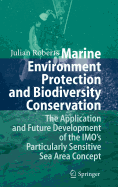 Marine Environment Protection and Biodiversity Conservation: The Application and Future Development of the Imo's Particularly Sensitive Sea Area Concept