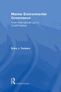 Marine Environmental Governance: From International Law to Local Practice