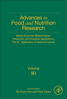 Marine Enzymes Biotechnology: Production and Industrial Applications, Part III - Application of Marine Enzymes - Toldra, Fidel (Series edited by), and Kim, Se-Kwon (Volume editor)