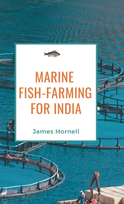 Marine Fish-Farming for India - Hornell, James