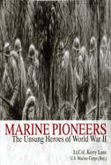 Marine Pioneers: The Unsung Heroes of World War II