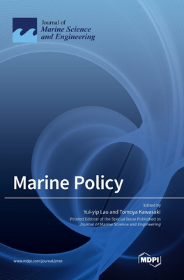 Marine Policy - Lau, Yui-Yip (Guest editor), and Kawasaki, Tomoya (Guest editor)