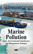 Marine Pollution: Types, Environmental Significance & Management Strategies