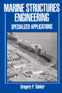 Marine Structures Engineering: Specialized Applications: Specialized Applications