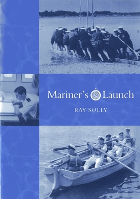 Mariner's Launch - Solly, Raymond, Dr.