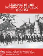 Marines in the Dominican Republic 1916-1924