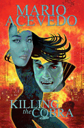 Mario Acevedos Felix Gomez: Killing the Cobra Chinatown Trollop TP