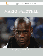 Mario Balotelli 69 Success Facts - Everything You Need to Know about Mario Balotelli