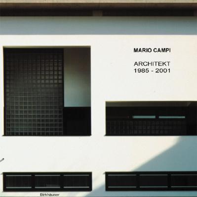 Mario Campi: Architekturen Und Entwa1/4rfe / Architectures and Architectural Designs - Molfors, Karin, and Mollfors, Karin (Editor), and Mvllfors, Karin (Editor)