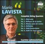 Mario Lavista: Complete String Quartets - Cuarteto Latinoamericano