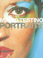 Mario Testino Portraits - Testino, Mario, and Kinmonth, Patrick (Volume editor)