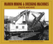 Marion Mining & Dredging Machinery Photo Archive
