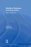 Maritime Business and Economics: Asian Perspectives