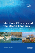Maritime Clusters and the Ocean Economy: An Integrated Approach to Managing Coastal and Marine Space