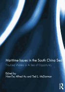 Maritime Issues in the South China Sea: Troubled Waters or A Sea of Opportunity