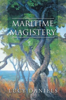 Maritime Magistery - Daniels, Lucy