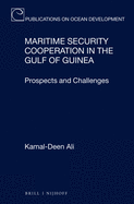 Maritime Security Cooperation in the Gulf of Guinea: Prospects and Challenges