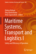 Maritime Systems, Transport and Logistics I: Safety and Efficiency of Operation