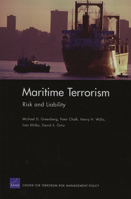 Maritime Terrorism: Risk and Liability - Greenberg, Michael D