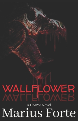 Marius Forte's: Wallflower - Forte, Marius