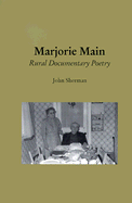 Marjorie Main: Rural Documentary Poetry