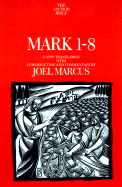 Mark: A New Translation with Introduction and Commentary - Marcus, Joel