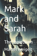 Mark and Sarah: The Showdown