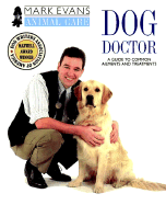 Mark Evans Animal Care: Dog Doctor - Evans, Mark