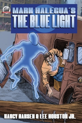 Mark Halegua's THE BLUE LIGHT - Houston, Lee, Jr., and Hansen, Nancy