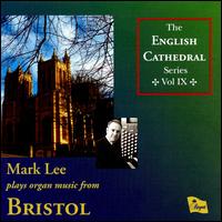 Mark Lee Plays Organ Music from Bristo - Mark Lee (organ)