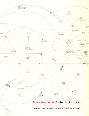 Mark Lombardi: Global Networks - Lombardi, Mark, and Richards, Judith (Text by), and Hobbs, Robert (Text by)