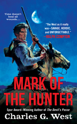 Mark of the Hunter - West, Charles G