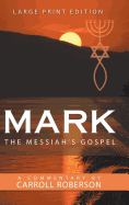 Mark the Messiah's Gospel