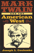 Mark Twain and the American West: Volume 1