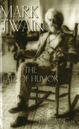 Mark Twain: The Fate of Humor