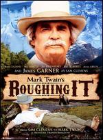 Mark Twain's Roughing It - Charles Martin Smith