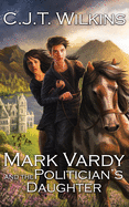 Mark Vardy and the Politician's Daughter: A Christmas Adventure