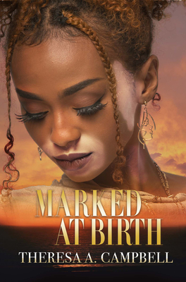 Marked at Birth - Campbell, Theresa A
