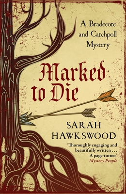 Marked to Die: The intriguing mediaeval mystery series - Hawkswood, Sarah