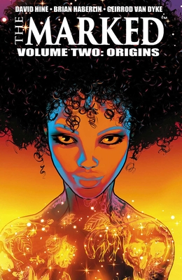 Marked Volume 2: Origins - Hine, David, and Haberlin, Brian, and Dyke, Geirrod Van