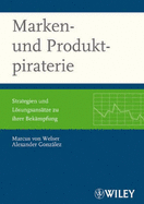 Marken- Und Produktpiraterie: Strategien Und Losungsansatze Zu Ihrer Bekampfung