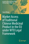 Market Access of Traditional Chinese Medicinal Product in the Eu Under Wto Legal Framework