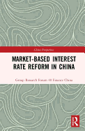 Market-Based Interest Rate Reform in China