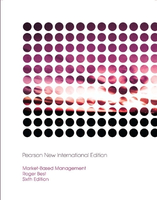 Market-Based Management: Pearson New International Edition - Best, Roger, and Cummings, Russell